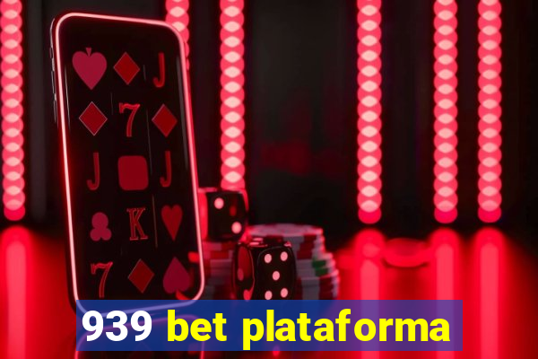 939 bet plataforma